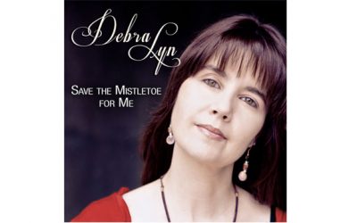 Debra Lyn’s “Save The Mistletoe For Me” Now Available!