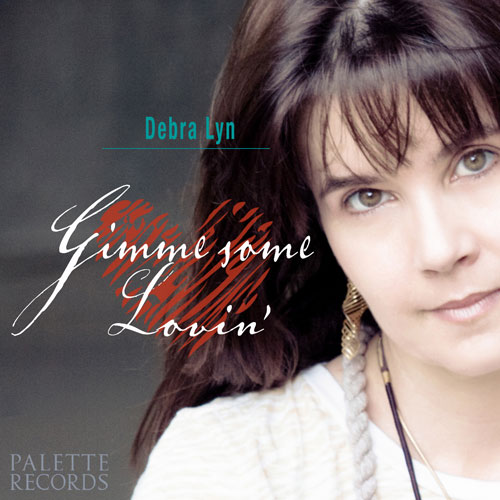 Gimme Some Lovin' Single by Debra Lyn